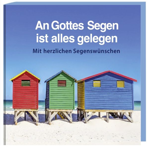 An Gottes Segen ist alles gelegen
