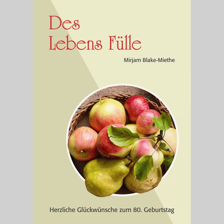 Des Lebens Fülle - 80. Geburtstag