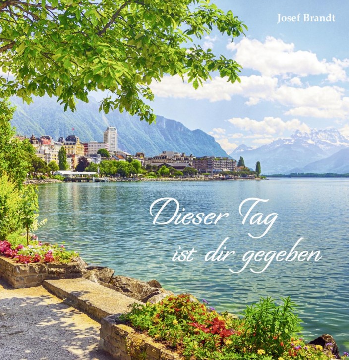 Dieser Tag ist dir gegeben (Bildband)